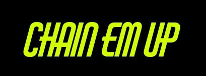 Chain Em' Up